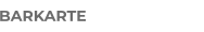 BARKARTE